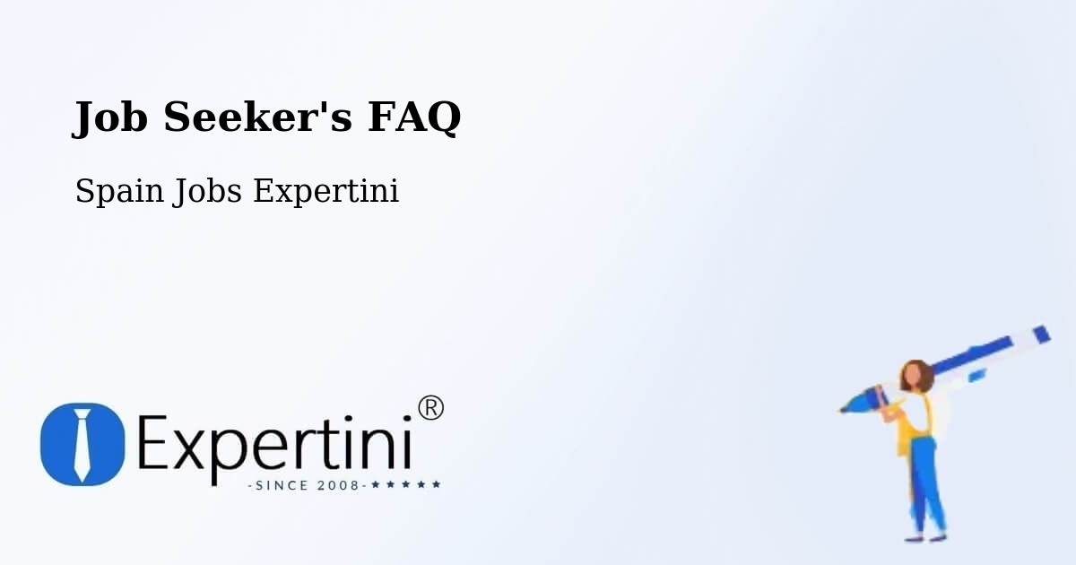 Job Seeker FAQ – Erandio - Spain Jobs Expertini